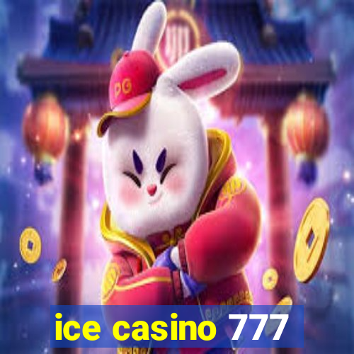 ice casino 777